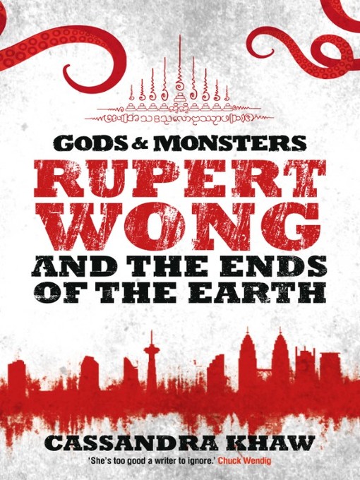 Title details for Rupert Wong and the Ends of the Earth by Cassandra Khaw - Available